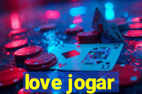 love jogar